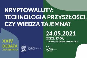 XXIV Debata Akademicka - Kryptowaluty: Technologia przyszłości czy wiedza tajemna?