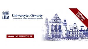 Uniwersytet Otwarty UAM  – ostatnie dni na zgłaszanie propozycji prowadzenia kursów