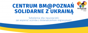  Centrum BM@Poznań solidarne z Ukrainą!