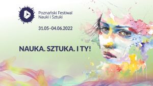 Wolne miejsca na Poznański Festiwal Nauki i Sztuki