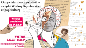 Trwa wystawa „Oczywista nieoczywistość – związki Wisławy Szymborskiej z (pop)kulturą”