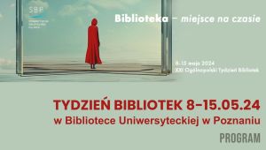 Tydzień Bibliotek w Bibliotece Uniwersyteckiej w Poznaniu