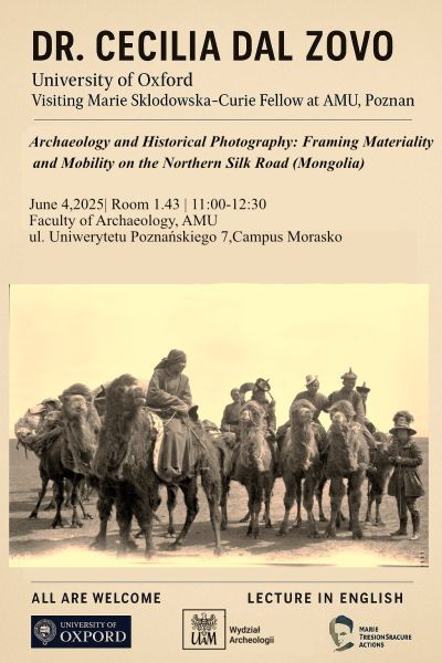 A promotional poster to a lecture by dr Cecilia Del Zavo on Archeological and historical photography framing materiality and mobility on the nothern silk road (Mongolia). The even will be hel on 4 June at 11 a.m. at the Faculty of Archeology.