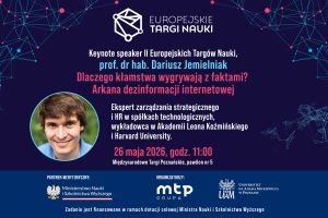 Plakat II Europejskich Targów Nauki zapowiada wykład keynote prof. dr. hab. Dariusza Jemielniaka pt. „Dlaczego kłamstwa wygrywają z faktami? Arkana dezinformacji internetowej”, który odbędzie się 26 maja 2026 o godz. 11.00 na Międzynarodowych Targach Poznańskich.