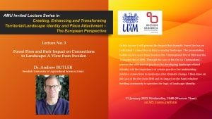 Third lecture in the AMU Invited Lecture Series in Creating, Enhancing and Transforming Territorial/Landscape Identity and Place Attachment - The European Perspective