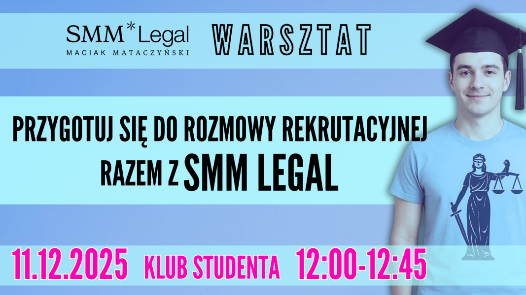 Plakat warsztatu SMM Legal „Przygotuj się do rozmowy rekrutacyjnej razem z SMM Legal”, 11.12.2025, Klub Studenta, godz. 12:00–12:45; po prawej zdjęcie młodego mężczyzny w birecie.