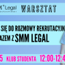 Plakat warsztatu SMM Legal „Przygotuj się do rozmowy rekrutacyjnej razem z SMM Legal”, 11.12.2025, Klub Studenta, godz. 12:00–12:45; po prawej zdjęcie młodego mężczyzny w birecie.