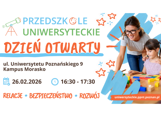 Plakat informacyjny „Przedszkole Uniwersyteckie – Dzień Otwarty” z datą 26.02.2026, godz. 16:30–17:30, adresem Kampus Morasko; po prawej nauczycielka bawiąca się z dzieckiem klockami.