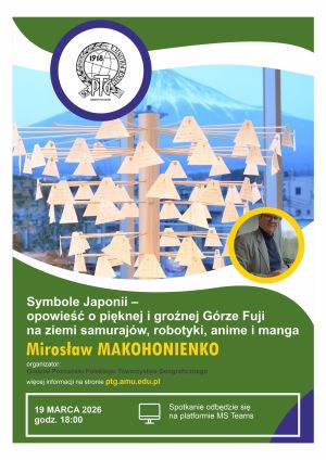 Plakat spotkania online o symbolach Japonii i Górze Fuji z wykładem Mirosława Makohonienki, organizowanego przez poznański oddział Polskiego Towarzystwa Geograficznego, 19 marca 2026 o godz. 18.00 na platformie MS Teams.