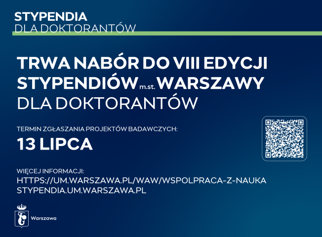 Granatowa grafika informuje o trwającym naborze do VIII edycji stypendiów m.st. Warszawy dla doktorantów, z terminem zgłaszania projektów badawczych do 13 lipca oraz kodem QR po prawej stronie.