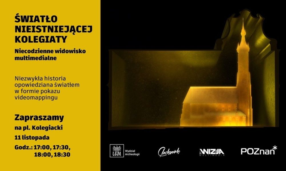 Plakat pokazu multimedialnego „Światło nieistniejącej kolegiaty” – widowisko świetlne na pl. Kolegiackim w Poznaniu, 11 listopada.