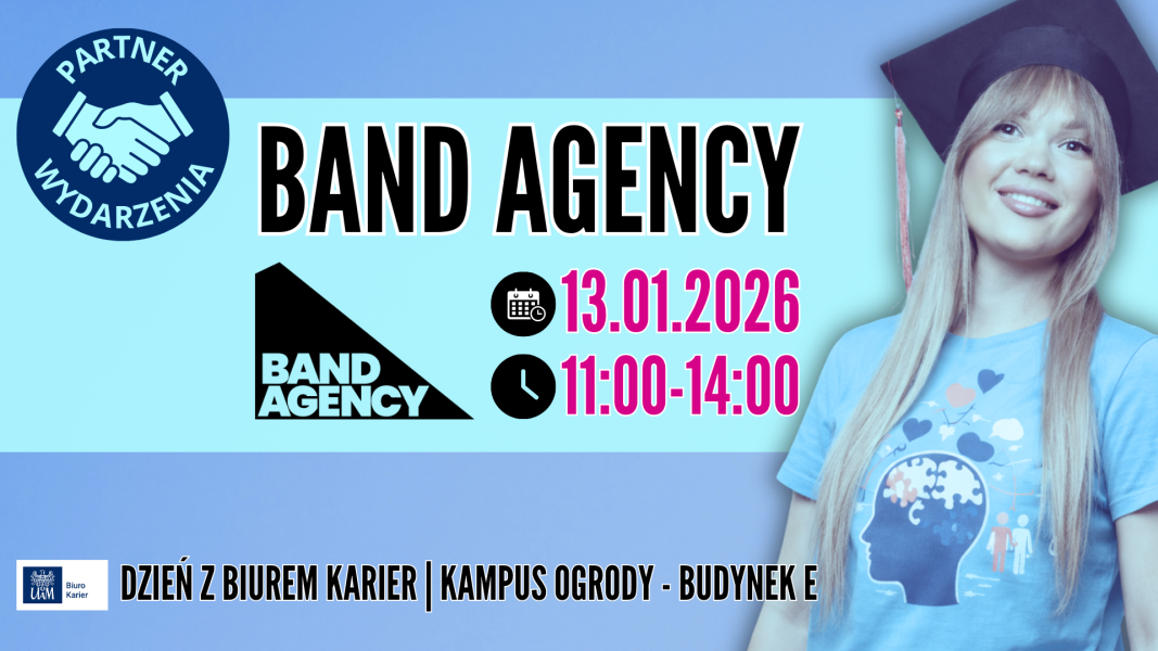 Grafika partnerska wydarzenia »Dzień z Biurem Karier«: Band Agency, 13 stycznia 2026, godz. 11:00–14:00, Kampus Ogrody, budynek E.