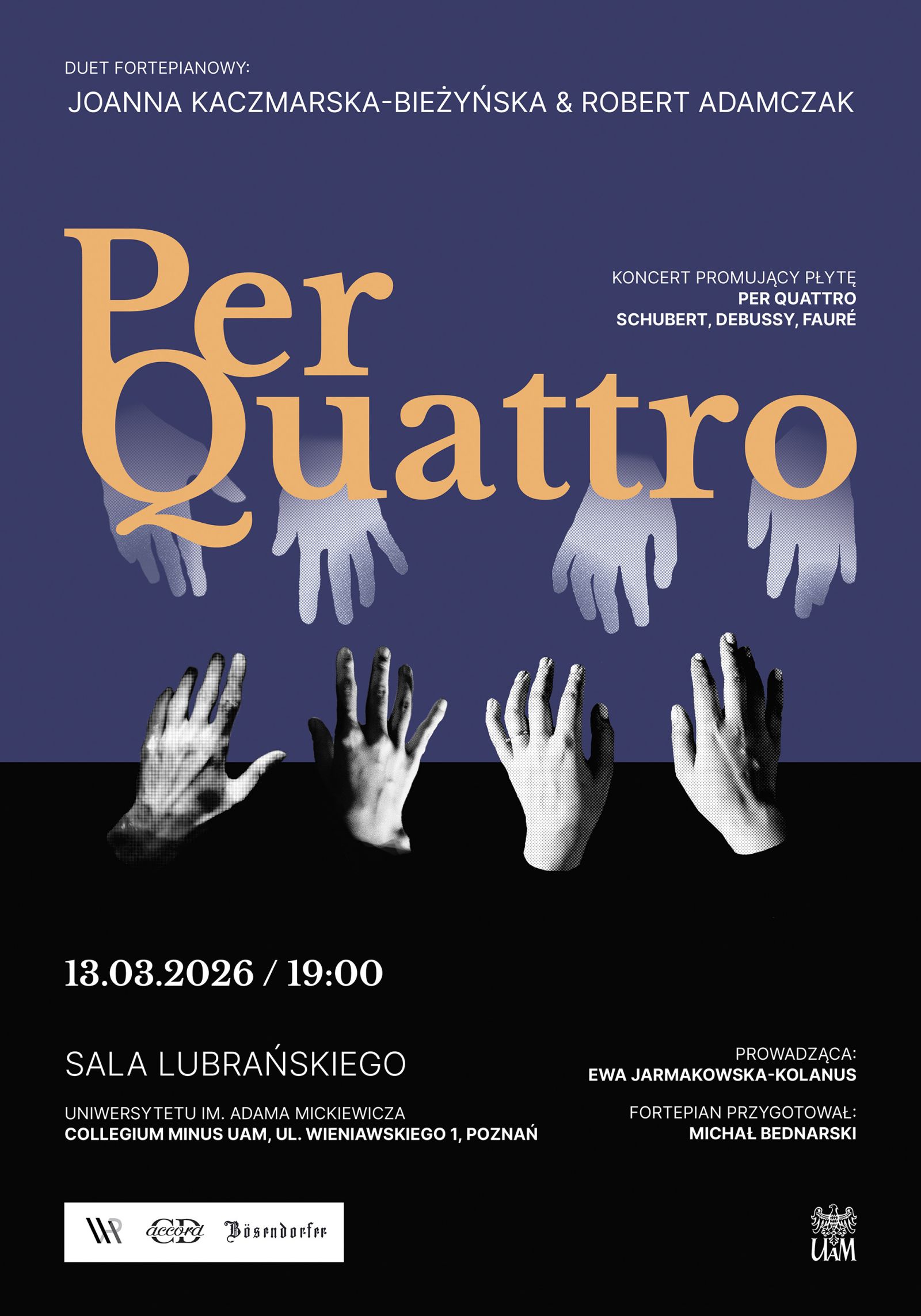 Plakat koncertu „Per Quattro” w wykonaniu duetu fortepianowego Joanny Kaczmarskiej-Bieżyńskiej i Roberta Adamczaka, 13 marca 2026 o godz. 19:00 w Sali Lubrańskiego Collegium Minus UAM.