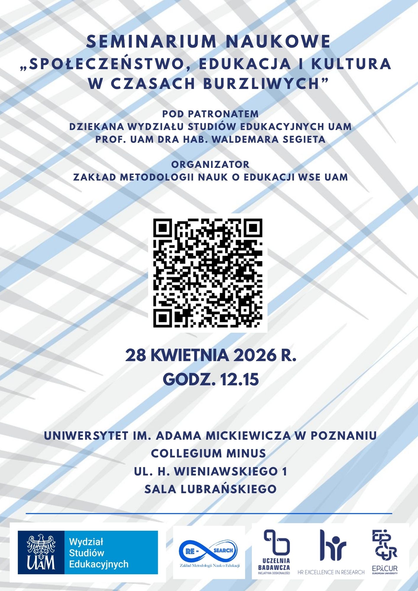 Plakat seminarium naukowego „Społeczeństwo, edukacja i kultura w czasach burzliwych” informuje o wydarzeniu 28 kwietnia 2026 o godz. 12.15 w Collegium Minus UAM; w centrum umieszczono kod QR.