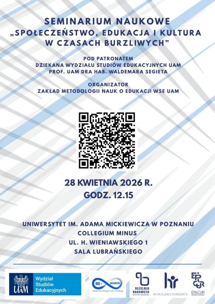 Plakat seminarium naukowego „Społeczeństwo, edukacja i kultura w czasach burzliwych” informuje o wydarzeniu 28 kwietnia 2026 o godz. 12.15 w Collegium Minus UAM; w centrum umieszczono kod QR.