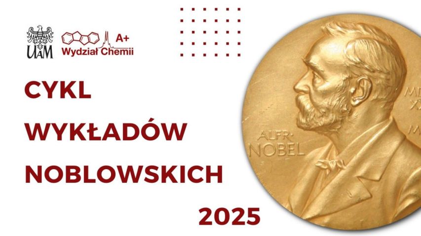 „Baner promujący cykl wykładów noblowskich 2025 na Wydziale Chemii UAM; po prawej medal Nobla, po lewej tytuł wydarzenia.”