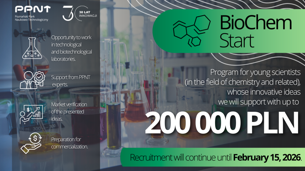 BioChem Start program by Poznański Park Naukowo-Technologiczny (PPNT) offering up to 200,000 PLN for young scientists in chemistry and biotechnology, with recruitment open until February 15, 2026