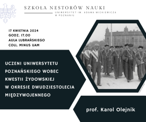 Szkoła Nestorów Nauki UAM: Uczeni uniwersytetu poznańskiego wobec kwestii żydowskiej w okresie dwudziestolecia międzywojennego