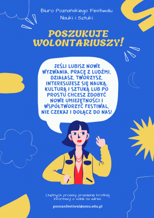 Zostań wolontariuszem Poznańskiego Festiwalu Nauki i Sztuki