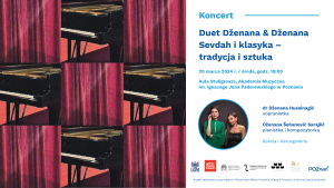 Koncert bośniackiego duetu Dženana & Dženana pt. „Sevdah i klasyka – tradycja i sztuka”