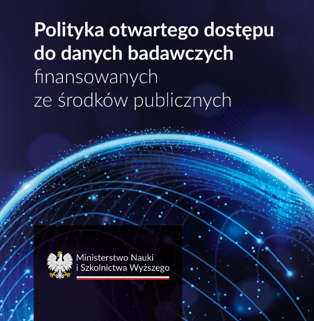 Grafika z napisem 'Polityka otwartego dostępu do danych badawczych finansowanych ze środków publicznych' na tle stylizowanego globu z siecią danych; u dołu logotyp Ministerstwa Nauki i Szkolnictwa Wyższego