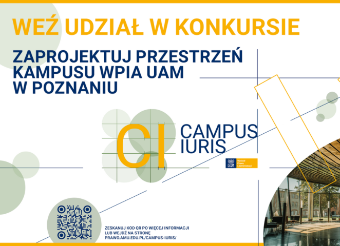 Plakat studenckiego konkursu „Campus Iuris” zachęcający do zaprojektowania przestrzeni Kampusu WPiA UAM w Poznaniu. Na grafice widoczne hasło „Weź udział w konkursie”, logo Campus Iuris oraz zdjęcie wnętrza kampusu. Na dole znajduje się kod QR prowadzący do strony konkursu.