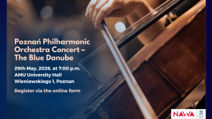 Event poster for the “Poznań Philharmonic Orchestra Concert – The Blue Danube.” The poster features a close-up photograph of a cello being played, with warm concert lighting and blurred background bokeh. On the left side, large cream-colored text announces the concert title, date (29 May 2026, 7:00 p.m.), and venue: AMU University Hall, Wieniawskiego 1, Poznań. A dark blue transparent overlay behind the text improves readability. The bottom-right corner contains NAWA and Adam Mickiewicz University logos, along with a note encouraging registration via an online form