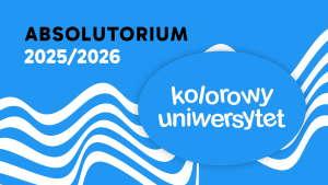 Prosta grafika w odcieniach niebieskiego zapowiada absolutorium 2025/2026 „Kolorowego Uniwersytetu”, z dużym napisem na tle falistych białych linii.