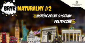 Współczesne systemy polityczne. Bryk Maturalny #2
