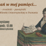 „Plakat wystawy »Pozostań w mej pamięci… Sztambuchy – trwalniki – pamiętniki« z kolekcji Biblioteki Uniwersyteckiej w Poznaniu; wernisaż 23 stycznia 2026 o godz. 12.00 w holu Biblioteki Uniwersyteckiej. Na grafice ilustracja historyczna osoby piszącej w pamiętniku.