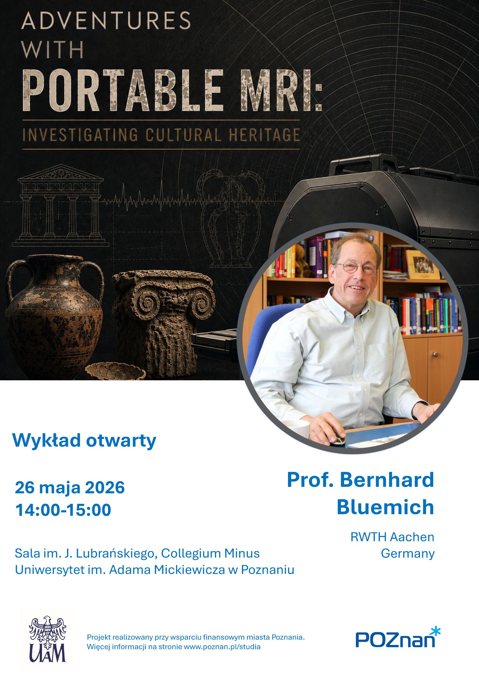 Poster promoting the open lecture “Adventures with Portable MRI: Investigating Cultural Heritage” by Prof. Bernhard Bluemich, featuring illustrations of ancient artifacts and a portable MRI device, with event details and university logos