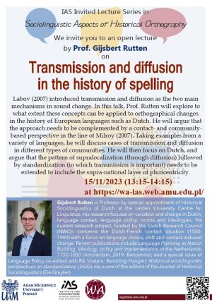 IAS Invited Lecture, “Transmission and diffusion in the history of spelling” by Prof. Gijsbert Rutten (Leiden University)