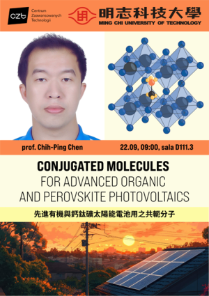 Poster for a lecture at Ming Chi University of Technology. Top section shows university logo, title, and a portrait of Prof. Chih-Ping Chen beside a molecular diagram. Event details: “22.09, 09:00, sala D111.3.” Main title: Conjugated Molecules for Advanced Organic and Perovskite Photovoltaics, with Chinese translation below. Bottom section shows an orange sunset background with solar panels on rooftops, emphasizing renewable energy.