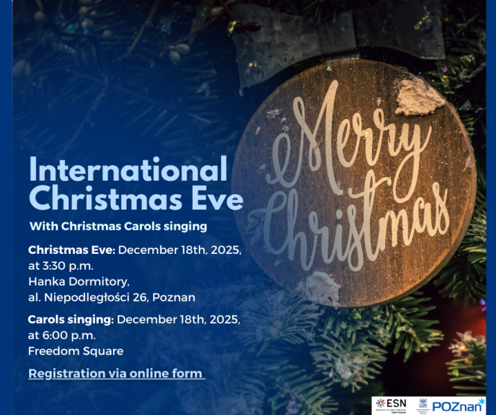 Poster for the International Christmas Eve event at AMU in Poznań, featuring a wooden ‘Merry Christmas’ ornament on a Christmas tree. Includes event details: Christmas Eve meeting on December 18, 2025, at 3:30 p.m. at Hanka Dormitory, and Christmas carols singing at 6:00 p.m. at Freedom Square, with registration available via an online form