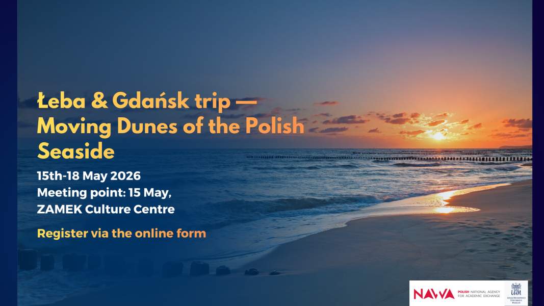 Poster advertising the “Łeba & Gdańsk trip – Moving Dunes of the Polish Seaside.” The left side features event information in yellow and white text: “15th–18th May 2026,” meeting point at ZAMEK Culture Centre on 15 May, and “Register via the online form.” The background shows a sunset over a sandy Baltic Sea beach with waves and wooden breakwaters extending into the water. Logos of NAWA and Adam Mickiewicz University are displayed in the bottom-right corner.