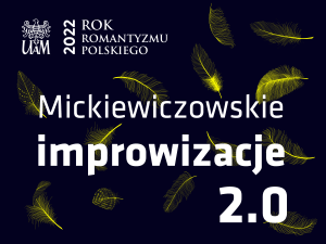Mickiewiczowskie improwizacje 2.0