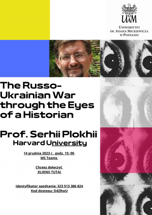 Wykład pt. „The Russo-Ukrainian War through the Eyes of a Historian”