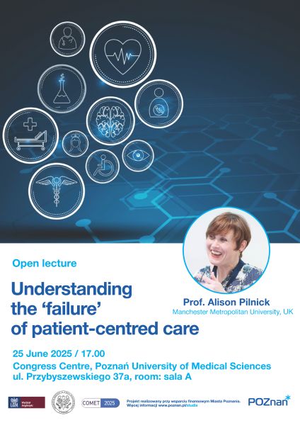 Poster for an open lecture titled “Understanding the ‘failure’ of patient-centred care” by Prof. Alison Pilnick from Manchester Metropolitan University, UK. The event is on 25 June 2025 at 17:00 at the Poznań University of Medical Sciences. Includes medical-themed icons and her photo.