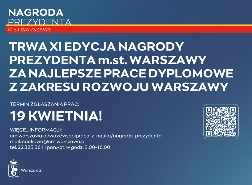 Grafika informująca o XI edycji Nagrody Prezydenta m.st. Warszawy za najlepsze prace dyplomowe z zakresu rozwoju Warszawy, z terminem zgłaszania prac do 19 kwietnia.