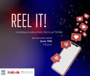 Promotional poster for a social media content creation workshop titled “REEL IT!” The design features a dark blue and purple gradient background with subtle sparkling star effects. Large text at the top announces the workshop, followed by the subtitle: “A workshop on making Reels, Shorts and TikToks.” Event details state that it will take place at the AMU Welcome Centre on June 10th at 3:30 p.m. On the right side, a smartphone illustration is surrounded by floating social media notification icons with heart symbols, representing likes and online engagement. The logos of Adam Mickiewicz University (UAM) and the Polish National Agency for Academic Exchange (NAWA) appear in the lower-left corner. The overall design conveys a modern, digital, and social-media-focused theme.