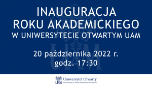 Inauguracja roku akademickiego 2022/2023 w Uniwersytecie Otwartym UAM
