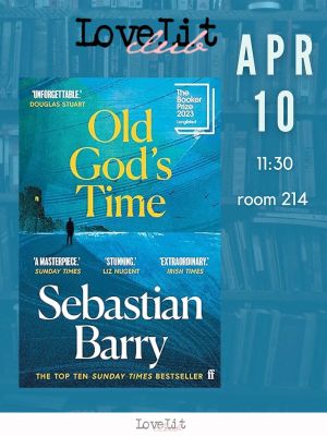 Love Lit Club: Sebastian Barry’s “Old God's Time”
