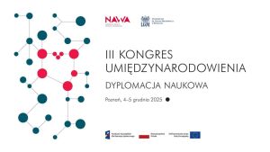 Plakat III Kongresu Umiędzynarodowienia „Dyplomacja naukowa”, Poznań, 4–5 grudnia 2025 r.
