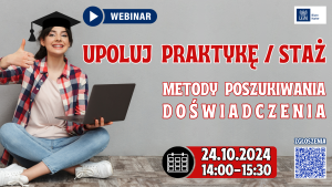 II edycja webinaru „Upoluj praktykę/staż – metody poszukiwania doświadczenia”