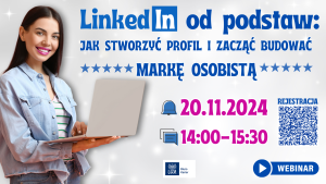 Webinar „LinkedIn od podstaw: Jak stworzyć profil i zacząć budować markę osobistą”