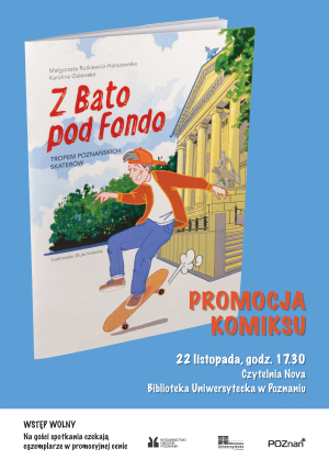 Z Bato pod Fondo. Tropem poznańskich skaterów. Promocja komiksu