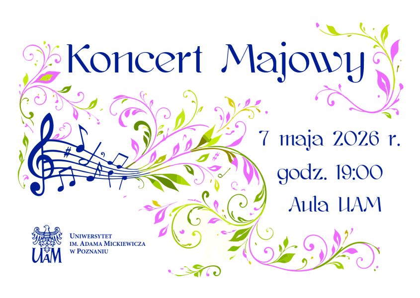 Plakat „Koncert Majowy” zapowiada wydarzenie 7 maja 2026 o godz. 19.00 w Auli UAM; jasne tło zdobią nuty i dekoracyjne motywy roślinne w odcieniach różu, zieleni i granatu.