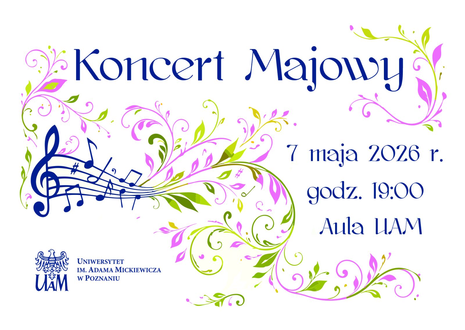 Plakat „Koncert Majowy” zapowiada wydarzenie 7 maja 2026 o godz. 19.00 w Auli UAM; jasne tło zdobią nuty i dekoracyjne motywy roślinne w odcieniach różu, zieleni i granatu.
