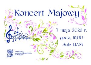 Plakat „Koncert Majowy” zapowiada wydarzenie 7 maja 2026 o godz. 19.00 w Auli UAM; jasne tło zdobią nuty i dekoracyjne motywy roślinne w odcieniach różu, zieleni i granatu.
