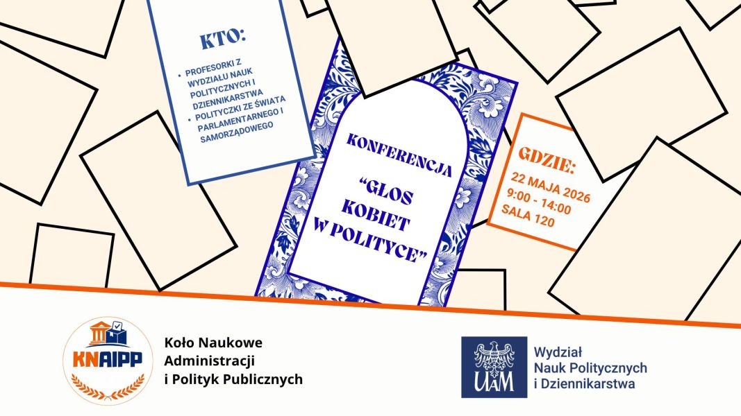 Plakat konferencji „Głos kobiet w polityce” na Wydziale Nauk Politycznych i Dziennikarstwa UAM, zapowiadający wydarzenie 22 maja 2026 w sali 120; na jasnym tle rozmieszczono stylizowane karty z informacjami o prelegentkach, miejscu i czasie.